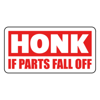 Honk If Parts Fall Off Sticker (Red)